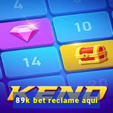 89k bet reclame aqui